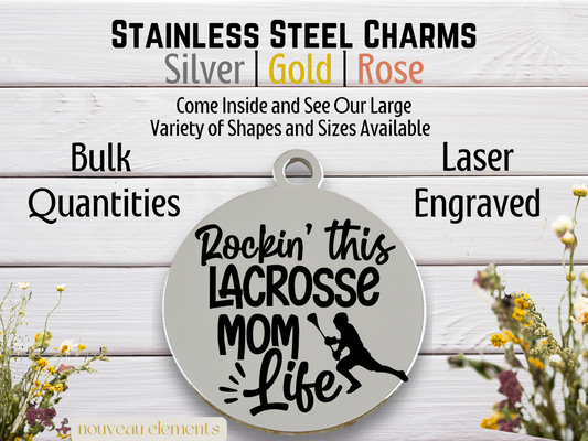 Rockin Lacrosse Mom Life | Laser Engraved Stainless Steel Charm