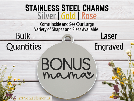 Bonus Mom | Laser Engraved Stainless Steel Charm