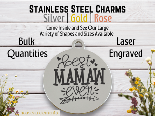 Best Mamaw Ever | Laser Engraved Stainless Steel Charm