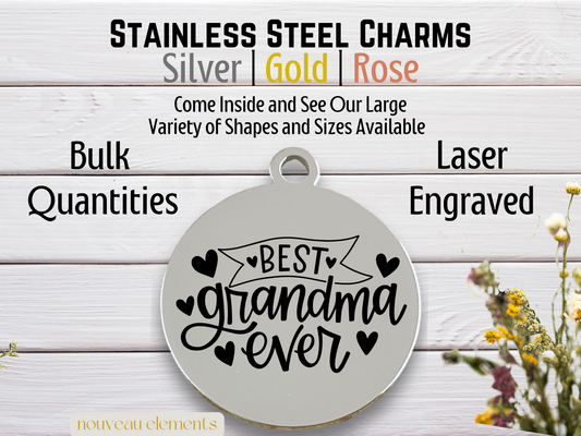 Best Grandma Ever | Laser Engraved Stainless Steel Charm