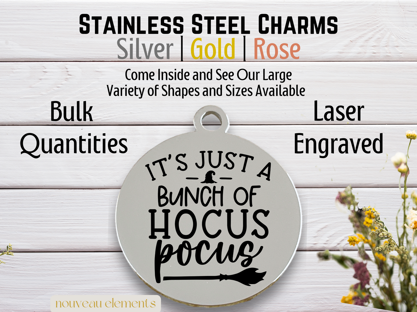 Just a Bunch of Hocus Pocus | Laser Engraved Stainless Steel Charm