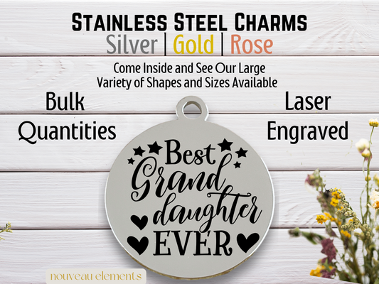 Best Grand Daughter Ever | Laser Engraved Stainless Steel Charm