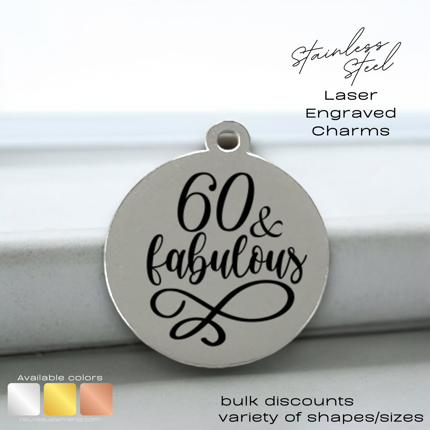 60 & Fabulous Laser Engraved Stainless Steel Charm