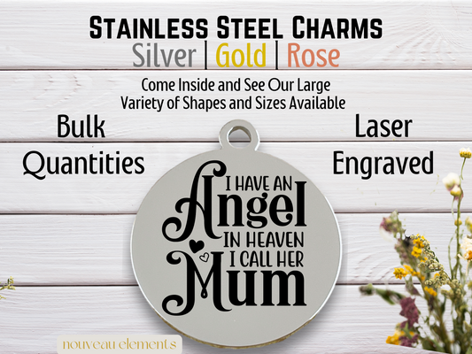 Angel in Heaven I call Her Mum |  Laser Engraved Stainless Steel Charm