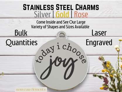 Today I Choose Joy | Laser Engraved Stainless Steel Charm