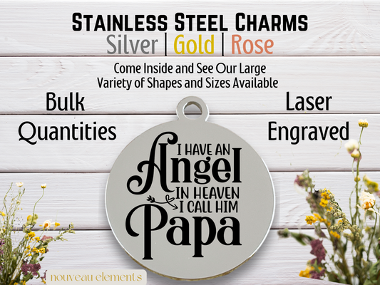 Angel in Heaven I Call Him Papa | Engraved Stainless Steel Charm