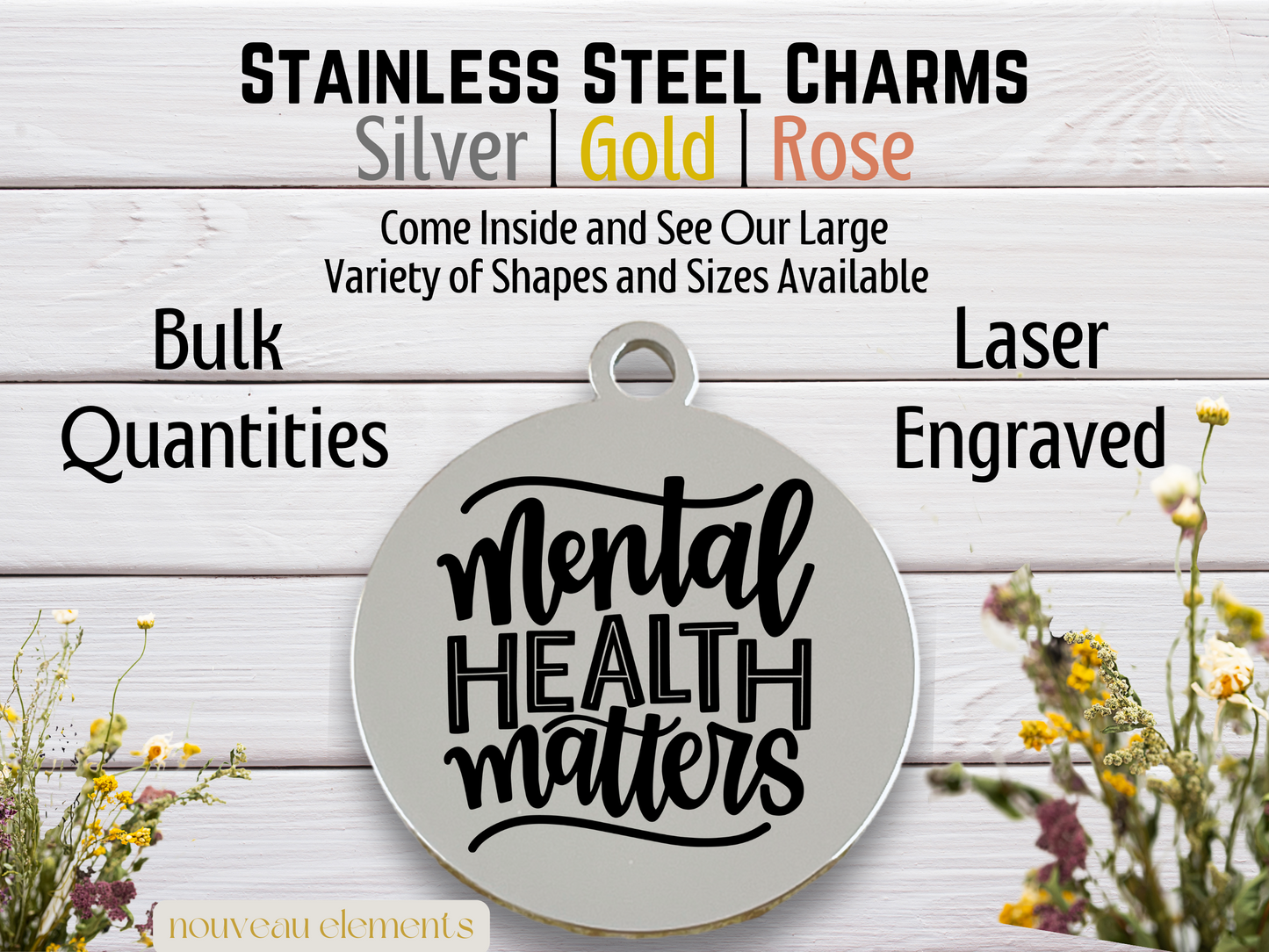 Mental Health Matters | Laser Engraved Stainless Steel Charm