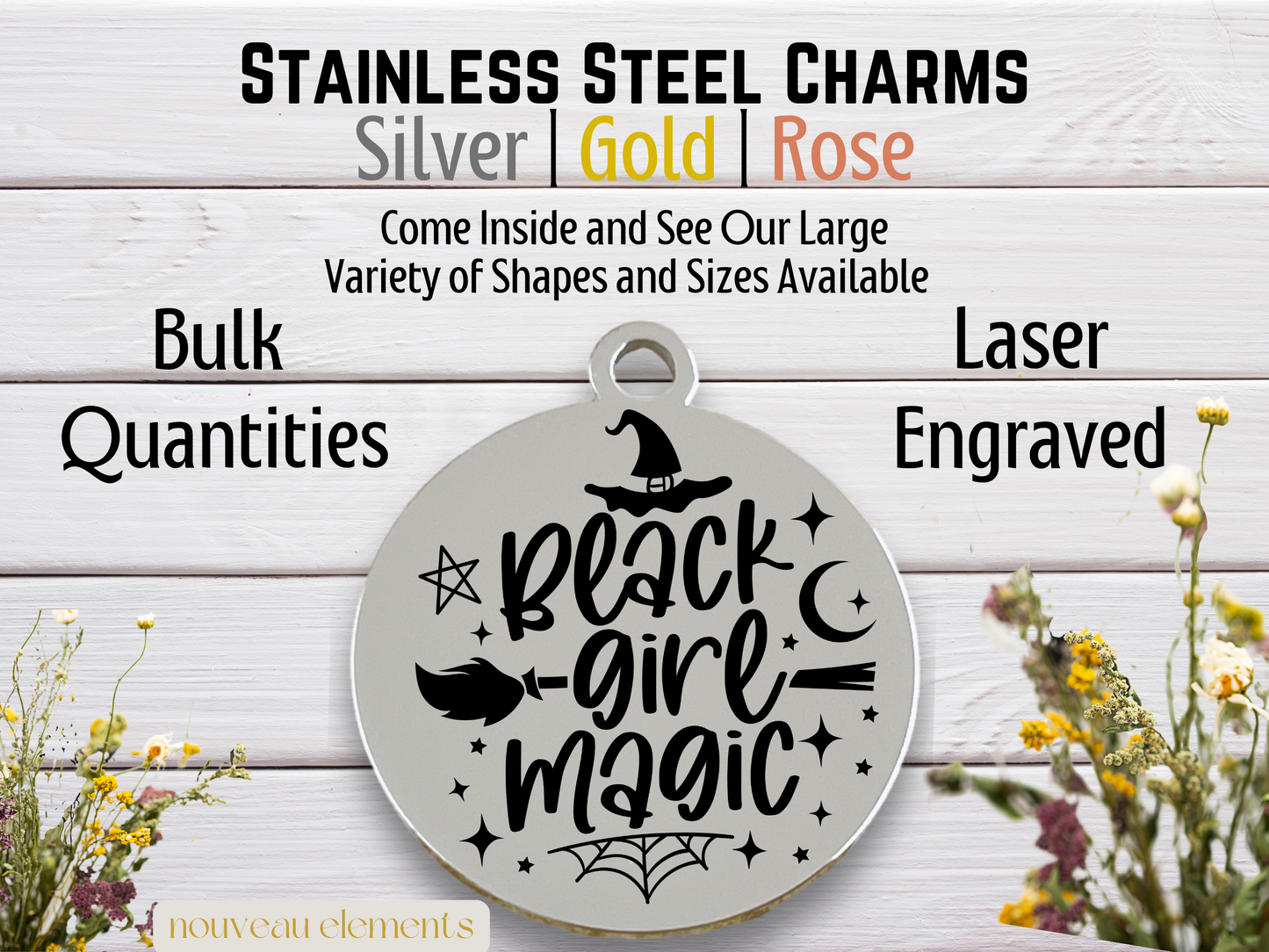 Black Girl Magic | Laser Engraved Stainless Steel Charm