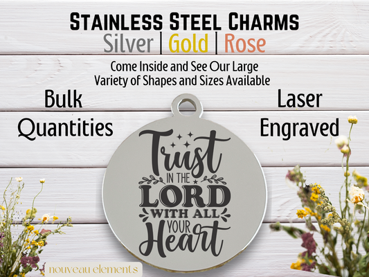 Trust the Lord With all Your Heart | Laser Engraved Stainless Steel Charm