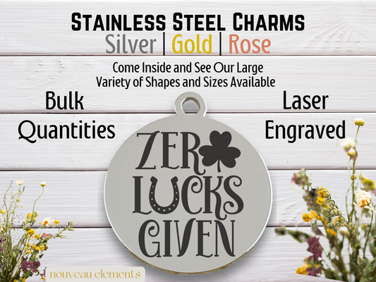 Zero Lucks Given | Laser Engraved Stainless Steel Charm