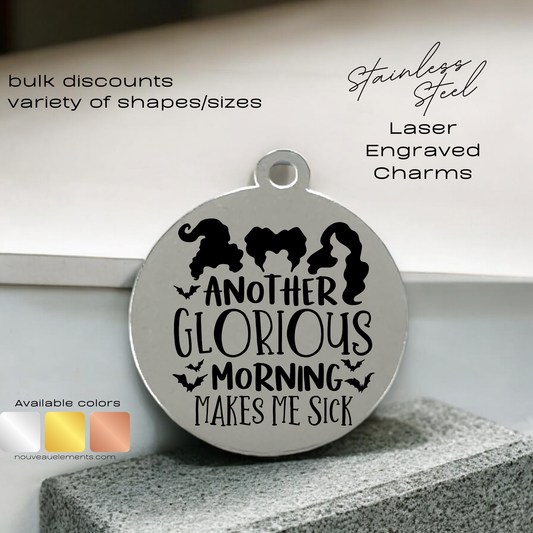 Another Glorious Morning (with sisters) | Laser Engraved Stainless Steel Charm