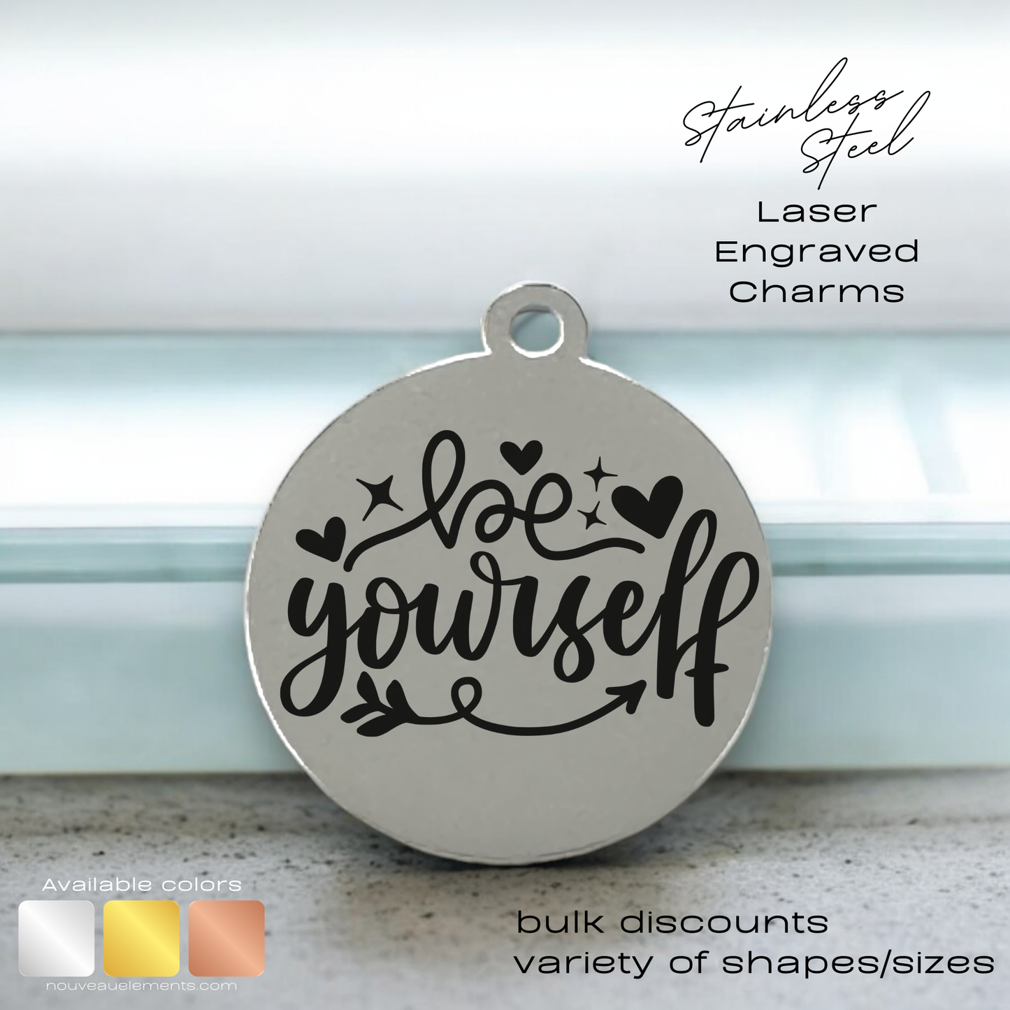 Be Yourself | Laser Engraved Stainless Steel Charm