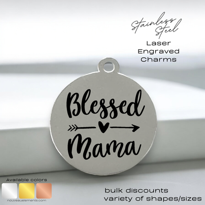 Blessed Mama |  Engraved Stainless Steel Charm