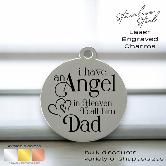 Angel in Heaven, I call him Dad | Laser Engraved Stainless Steel Charm