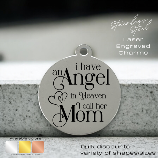 Angel in Heaven I call her Mom | Laser Engraved Stainless Steel Charm