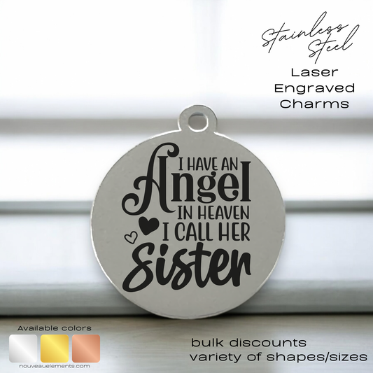 Angel in Heaven I Call Her Sister | Laser Engraved Stainless Steel Charm