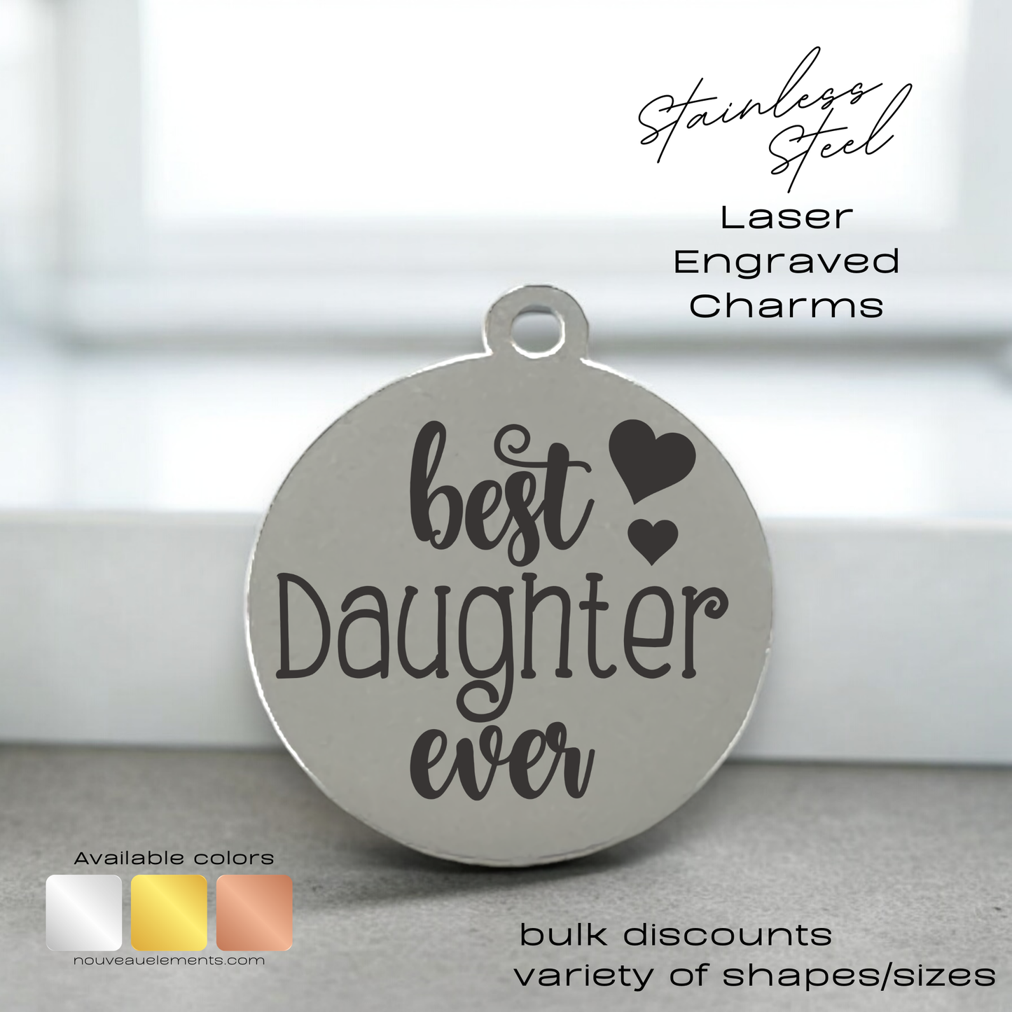 Best Daughter Ever | Laser Engraved Stainless Steel Charm