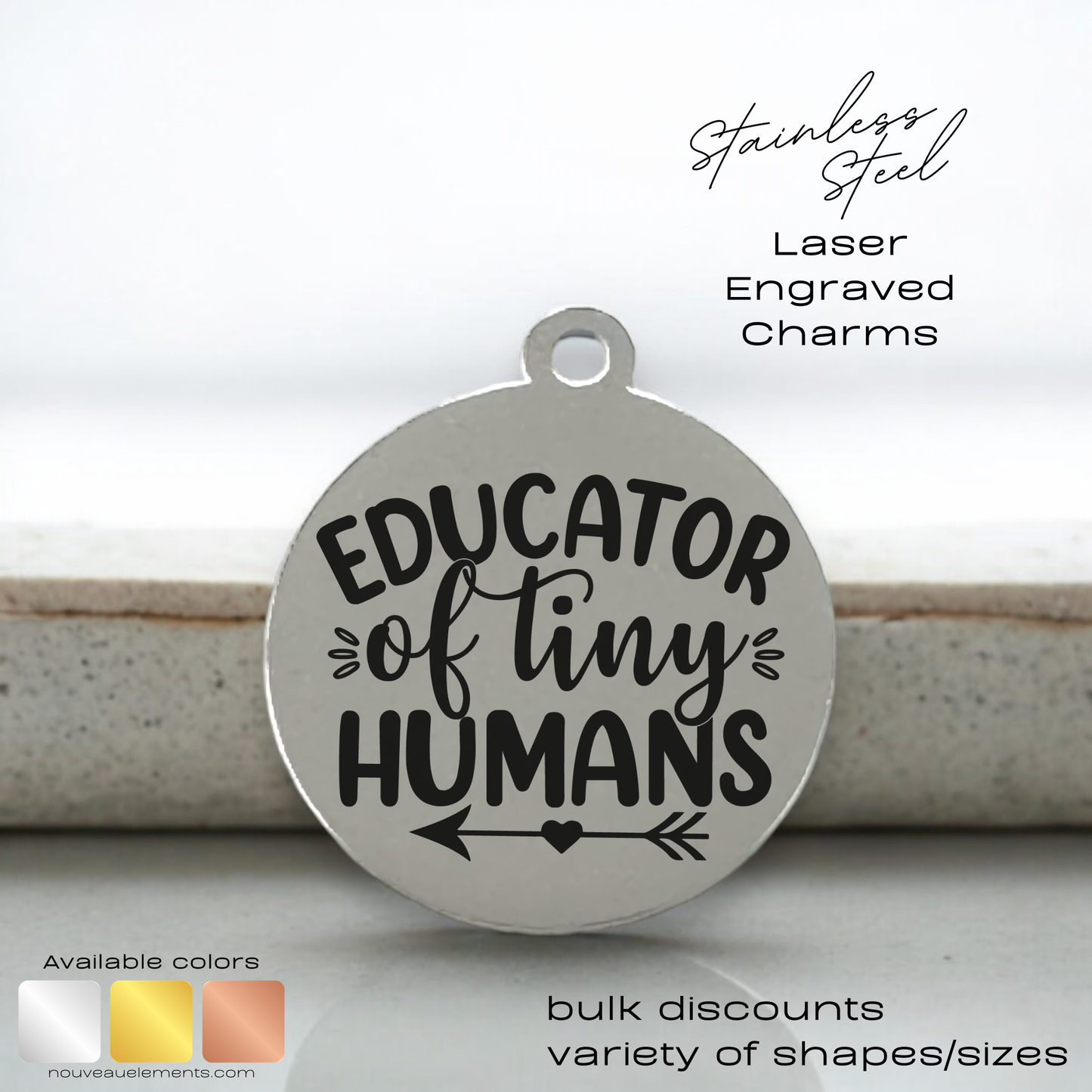 Educator of Tiny Humans | Laser Engraved Stainless Steel Charm