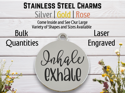 Inhale Exhale | Laser Engraved Stainless Steel Charm