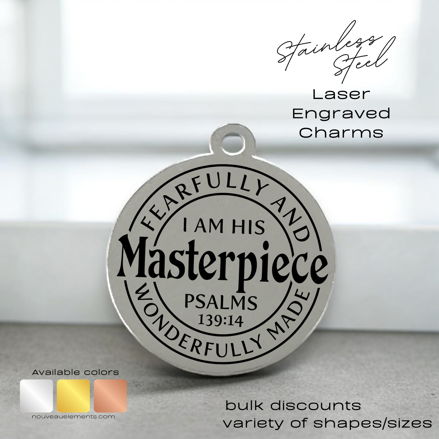 I am His Masterpiece | Laser Engraved Stainless Steel Charm