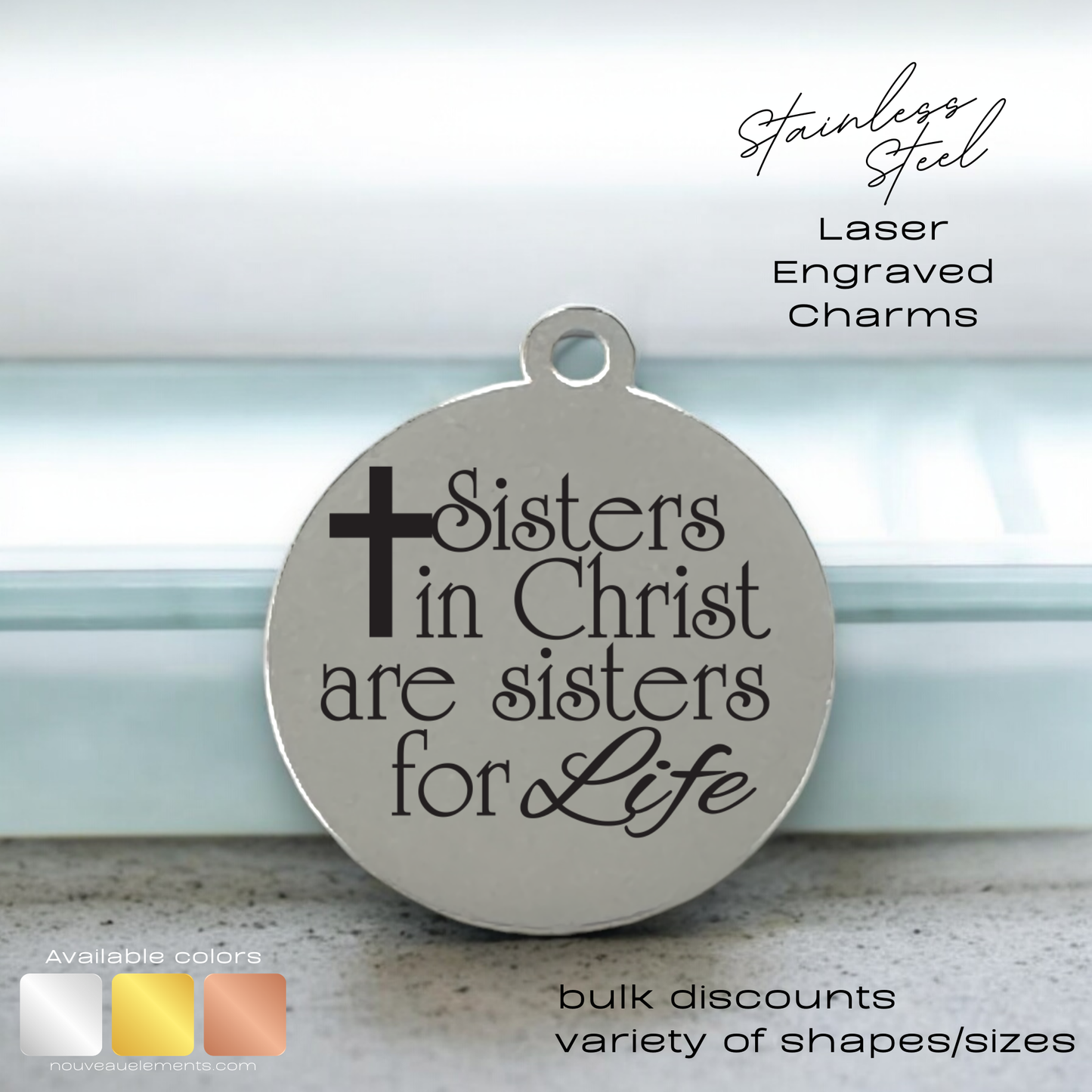 Sisters in Christ | Laser Engraved Stainless Steel Charm