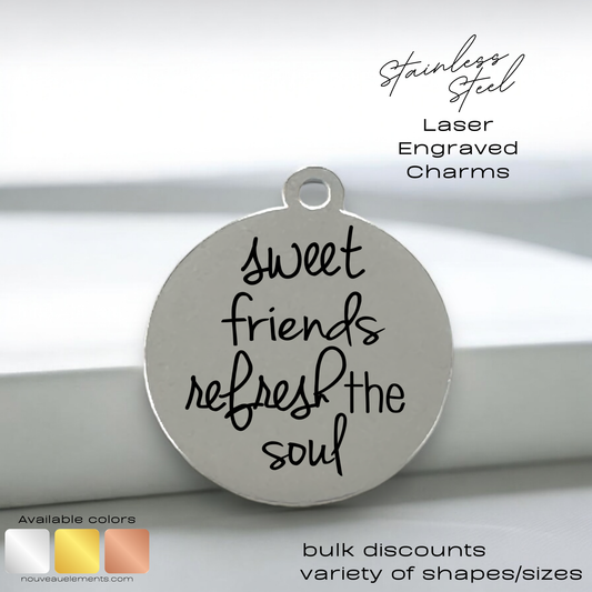 Sweet Friends | Laser Engraved Stainless Steel Charm